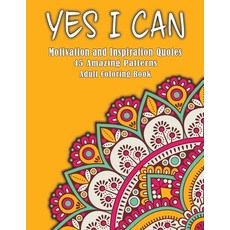 Motivation and Inspiration Quotes: An Inspirational Adult Coloring Book featuring 45 Beautiful Moti... Paperback, Independently Published, English, 9798695148800