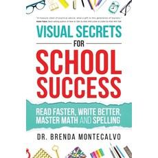 (영문도서) Visual Secrets for School Success: Read Faster Write Better Master Math and S... Paperback, Author Academy Elite, English, 9781640856509