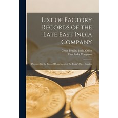 (영문도서) List of Factory Records of the Late East India Company: Preserved in the Record Department of... Paperback, Legare Street Press, English, 9781018161044