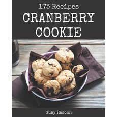 175 Cranberry Cookie Recipes: More Than a Cranberry Cookie Cookbook Paperback, Independently Published, English, 9798573332628