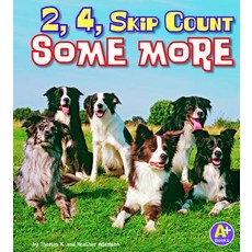 2 4 Skip Count Some More Library Binding, Capstone Press