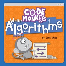 Code Monkeys Write Algorithms Paperback, Crabtree Publishing Company