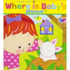Where Is Baby's Home?: A Karen Katz Lift-The-Flap Book : A Karen Katz Lift-the-Flap Book, Little Simon