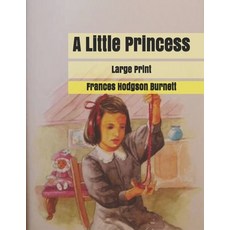 A Little Princess: Large Print Paperback, Independently Published, English, 9781670049476