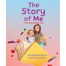 (영문도서) The Story of Me from the Inside Out Hardcover, Mascot Books, English, 9781645438670