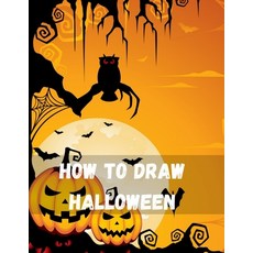 How To Draw Halloween: How to Draw Monsters for Kids Step by Step Easy Cartoon Drawing for Beginners... Paperback, Independently Published