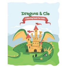 Dragons & Cie: Coloring Book for Children - Ages 4-8 - Dragons Dinosaurs and Animals Paperback, Independently Published, English, 9798708478689