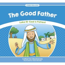 (영문도서) The Good Father: Luke 15: God Is Patient Paperback, CF4kids, English, 9781781917534