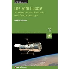 Life With Hubble: An insider's view of the world's most famous telescope Hardcover, IOP Publishing Ltd