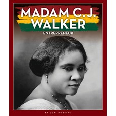 Madam C. J. Walker: Entrepreneur Library Binding, Child's World, English, 9781503853768