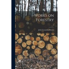(영문도서) Works on Forestry; 6 Paperback, Legare Street Press, English, 9781014450135