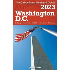 (영문도서) Washington D.C. - The Cubby 2023 Long Weekend Guide Paperback, Fisher Collins Press, English, 9798201798635