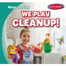 (영문도서) We Play Cleanup! Library Binding, Gareth Stevens Publishing, English, 9781538228791