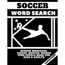 Soccer Word Search - Hidden Messages Zigzag Quotes Words Find - Puzzle Book for Kids & Adults - L... Paperback, Independently Published