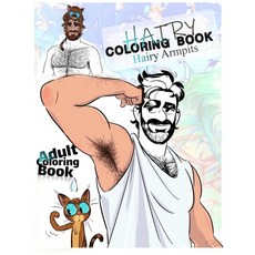Hairy coloring book: Adult Coloring Book for Relaxation ( Hairy Armpits hairy chest beard ) Paperback, Independently Published, English, 9798724714877