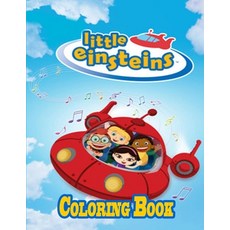 Little Einsteins Coloring Book Paperback, Independently Published, English, 9798585318375