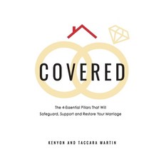 (영문도서) Covered: The 4-Essential Pillars That Will Safeguard Support and Restore Your... Paperback, Kenyon & Taccara Martin, English, 9780578230849