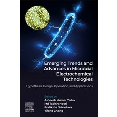 (영문도서) Emerging Trends and Advances in Microbial Electrochemical Technologies: Hypothesis Design O... Paperback, Elsevier, English, 9780443155574