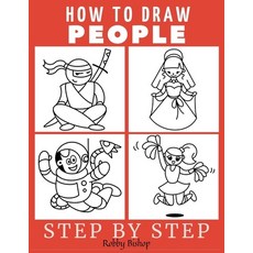 How To Draw People: Book For Kids Easy Step-By-Step Drawing Tutorials Edition 1 Paperback, Independently Published, English, 9798737742874