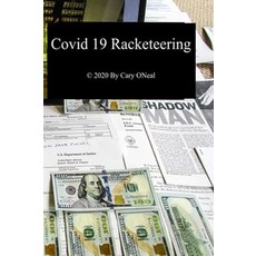 Covid 19 Racketeering, Independently Published