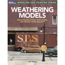 (영문도서) Weathering Models: Make Rolling Stock Structures & Details More Realistic Paperback, Firecrown Media, English, 9798894910086 Firecrown Media, English, 9798894910086