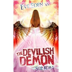 Eve Eden vs. the Devilish Demon Paperback, Independently Published