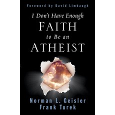 (영문도서) I Don''t Have Enough Faith to Be an Atheist Paperback, Crossway, English, 9781433580758 Crossway, English, 9781433580758