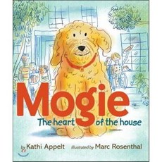 Mogie: The Heart of the House Hardcover, Atheneum Books for Young Readers