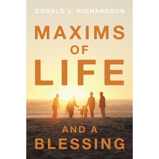 (영문도서) Maxims of Life and A Blessing Paperback, Authorhouse, English, 9798823017626