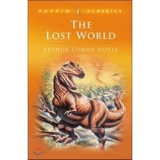 The Lost World : Being an Account of the Recent Amazing Adventures of Profess, Puffin Books