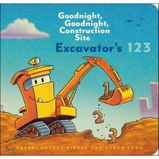 Excavator's 123: Goodnight Goodnight Construction Site : Goodnight Goodnight Construction Site, Chronicle Books