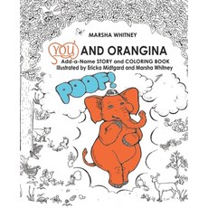 You and Orangina: Add-a-Name STORY and COLORING BOOK Paperback, Jaeval, English, 9780999898055