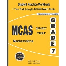 MCAS Subject Test Mathematics Grade 7: Student Practice Workbook + Two Full-Length MCAS Math Tests Paperback, Math Notion, English, 9781636200668