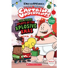 (영문도서) The Xtreme Xploits of the Xplosive Xmas (the Epic Tales of Captain Underpants Tv) Paperback, Scholastic Inc., English, 9781338753790