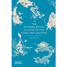 (영문도서) The Chinese Myths: A Guide to the Gods and Legends Hardcover, Thames & Hudson, English, 9780500252383 Thames & Hudson, English, 9780500252383
