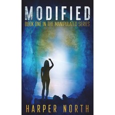 (영문도서) Modified: Book One in the Manipulated Series Paperback, Independently Published, English, 9781521976296