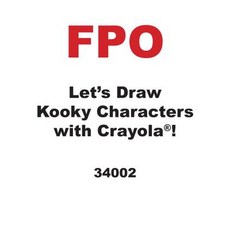 Let's Draw Kooky Characters with Crayola (R) Library Binding, Lerner Publications (Tm), English, 9781541511040