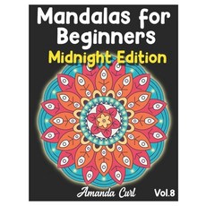 Mandalas for Beginners Midnight Edition: An Adult Coloring Book