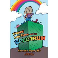 Floppy-Lop Ears and the Spectrum Paperback, Brown Books Kids