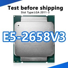 Xeon E5-2658V3 프로세서 CPU LGA2011-3 X99 서버 마더보드 C612 칩셋 E5 2658V3 용 12 코어 24 스레드 2.2Ghz 30MB 105
