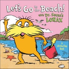 Let's Go to the Beach! with Dr. Seuss's Lorax, Random House Books for Youn...