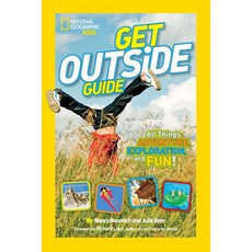 (영문도서) Get Outside Guide: All Things Adventure Exploration and Fun! Paperback, National Geographic Kids, English, 9781426315022