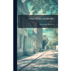 (外文書)Fredericksburg Hardcover, Hutson Street Press, English
