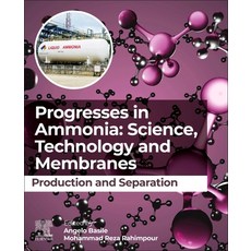(영문도서) Progresses in Ammonia: Science Technology and Membranes: Production and Separation Paperback, Elsevier, English, 9780323885027