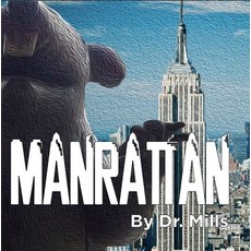 Manrattan: The Truth Is Finally Revealed Hardcover, Imagine & Wonder, English, 9781953652539