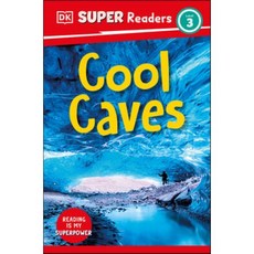 DK Super Readers Level 3 Cool Caves, DK Publishing (Dorling Kind...