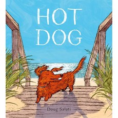 Hot Dog, Hot Dog (2023 Caldecott Winn.., Doug Salati(저), Alfred A. Knopf Books for Yo..