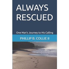 (영문도서) Always Rescued Paperback, Independently Published, English, 9798301058950