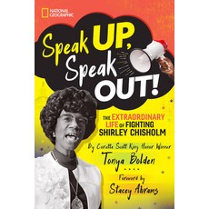 (영문도서) Speak Up Speak Out!: The Extraordinary Life of Fighting Shirley Chisholm Hardcover, National Geographic Kids, English, 9781426372377
