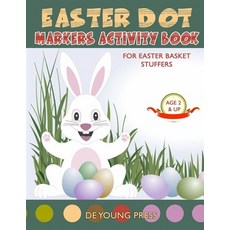 Easter Dot Markers Activity Book For Easter Basket Stuffers Age 2 and Up: A Fun Coloring Book for Pr... Paperback, Independently Published, English, 9798720685409